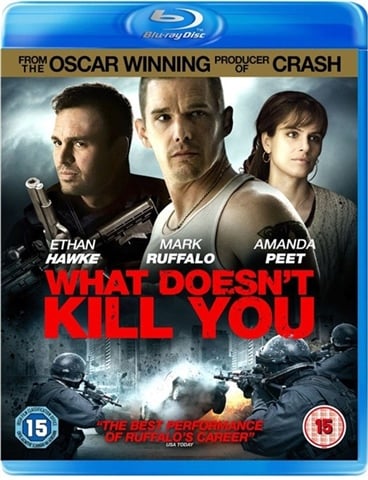 What Doesn't Kill You (15) 2008