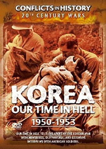 Korea Our Time In Hell 1950-1953 (E) 2004