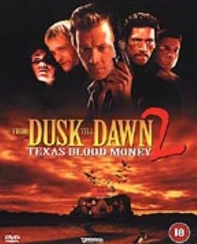 From Dusk Till Dawn 2: Texas Blood Money (18) 1999