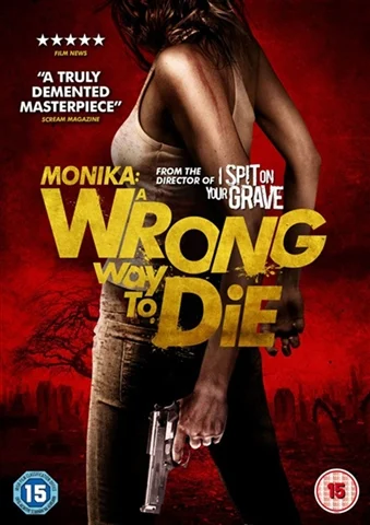 Monika: A Wrong Way To Die (15) 2012